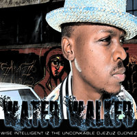 2 Water Walker Clean - Wise Intelligent, Djezuz Djonez, Wise Intelligent/Djezuz Djonez