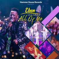 Take All the Praise - EBEN