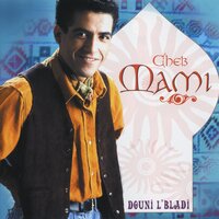 Ghalia mahboubet galbi - Cheb Mami