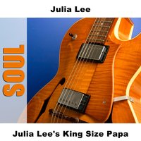 Gotta Gimme Whatcha Got - Original - Julia Lee