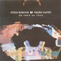 Antene-Se - Chico Science, Nação Zumbi