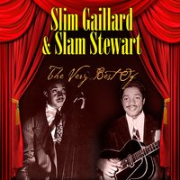 Buck Dance Rhythm - Slim Gaillard, Slam Stewart
