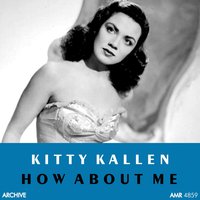 I Heard You Cried Last Night - Kitty Kallen
