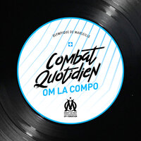 cOMbat quotidien - OM La Compo, Hatik, Said