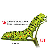Único - Incomparável (Versão 1) - Pregador Luo