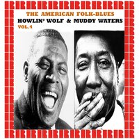 My Baby Stole Off - Howlin' Wolf, Muddy Waters
