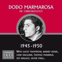 I Surrender, Dear (01 - 11 - 46) - Dodo Marmarosa