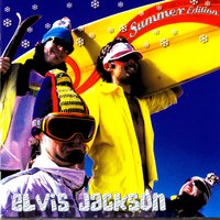 Don't Go Too Far - ELVIS JACKSON