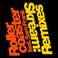 Rollercoaster - Skream, Sam Frank, Route 94