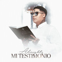 Mi Testimonio - Almighty