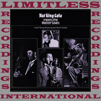 Body And Soul - Nat King Cole, Dexter Gordon, Lester Young