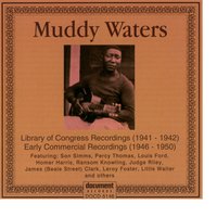 Bonus Tracks: Baby Face Leroy & Muddy Waters (1950) Rollin' And Tumblin' Pt. 1 - Muddy Waters