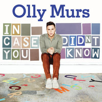 I Need You Now - Olly Murs