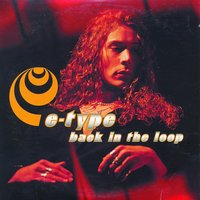 Back In The Loop - E-Type, Antiloop
