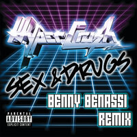 Sex And Drugs - Hyper Crush, Benny Benassi