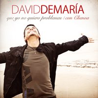 Que yo no quiero problemas (con Chenoa) - David DeMaria, Chenoa
