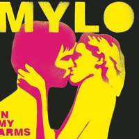 In My Arms - Mylo