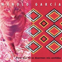 Solo Un Poco - Manolo Garcia