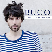 I Miei Occhi Vedono - Bugo