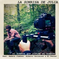 El hombre que olvidó su nombre - La sonrisa de Julia, David Otero, Rebeca Jimenez