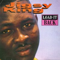 As It Dun Load It Back - Jigsy King