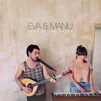 Feet in the Water - Eva & Manu