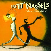 Laisse c'est pour moi - Les Tit' Nassels