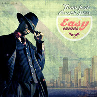 Easy Comes - Temu, Peacefull James