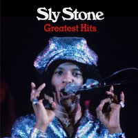 (I Want to Take You) Higher (Re-Recorded) - Sly & The Family Stone