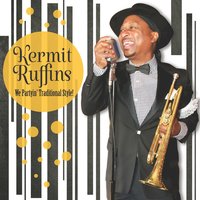 When It's Sleepy Time Down South - Kermit Ruffins