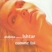 Comme toi - Alabina, Ishtar