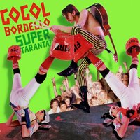 Tribal Connection - Gogol Bordello