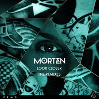 Look Closer - MORTEN, David Tort
