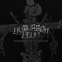 Hanging By a Thread - Suburban Scum