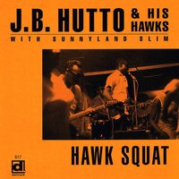 What Can You Get Outside That You Can't Get at Home - J.B. Hutto