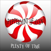 Plenty of Time - Moto Blanco, Peppermint Heaven
