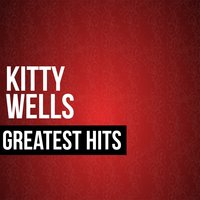 Love Makes the World Go Round - Kitty Wells