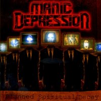 Wrath Fueled, Hate Driven - Manic Depression