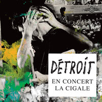 Le creux de ta main - Detroit