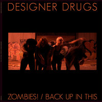 Back Up In This - Designer Drugs