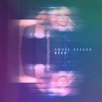 Bees - Smoke Season
