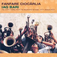 Iag Bari - Fanfare Ciocarlia