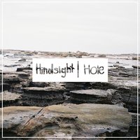 Hole - Hindsight