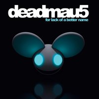 Hi Friend! (feat. MC Flipside) - deadmau5, MC Flipside