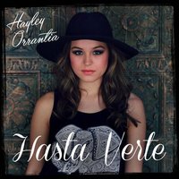 Hasta Verte - Hayley Orrantia
