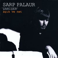 Açık Ve Net - Rafet El Roman, Sarp Palaur (Şanışer)