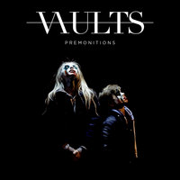 Premonitions - Vaults, KDA