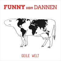 Geile Welt - Funny Van Dannen