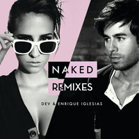 Naked - Dev, Enrique Iglesias, MK
