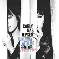 Run Away With Me - Carly Rae Jepsen, Patrick Stump